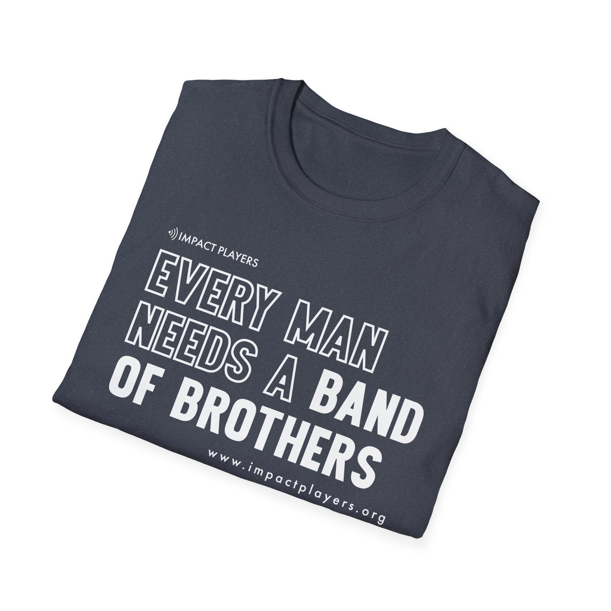 Every Man Needs a Band of Brothers T-Shirt — Men's Brotherhood Military Tribute Tee