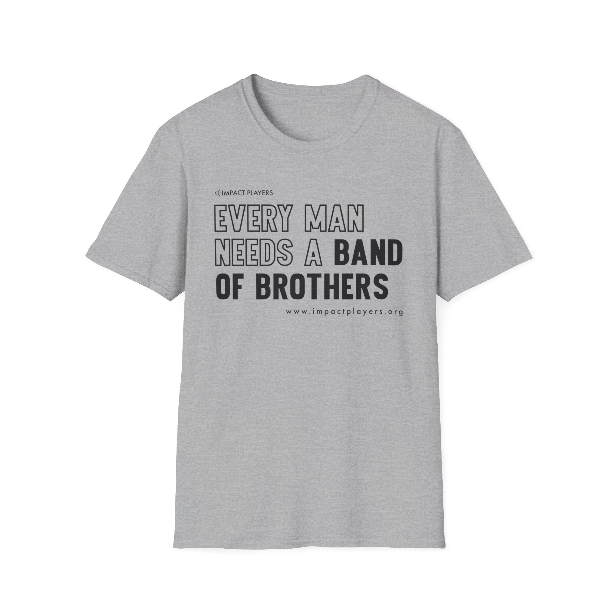 Every Man Needs a Band of Brothers T-Shirt — Brotherhood Graphic Tee